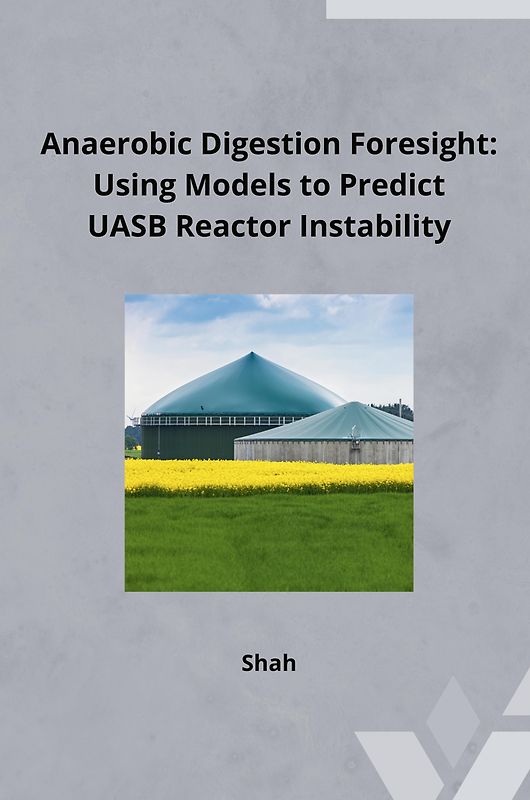 Anaerobic Digestion Foresight: Using Models to Predict UASB Reactor Instability