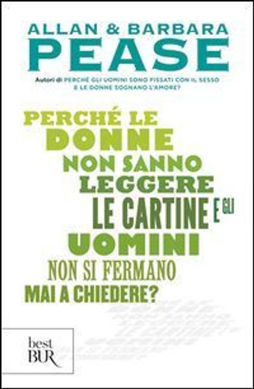 Perché le donne non sanno leggere le cartine e gli uomini non si fermano mai a chiedere?