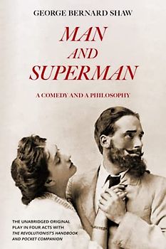 Man and Superman (Warbler Classics Annotated Edition)