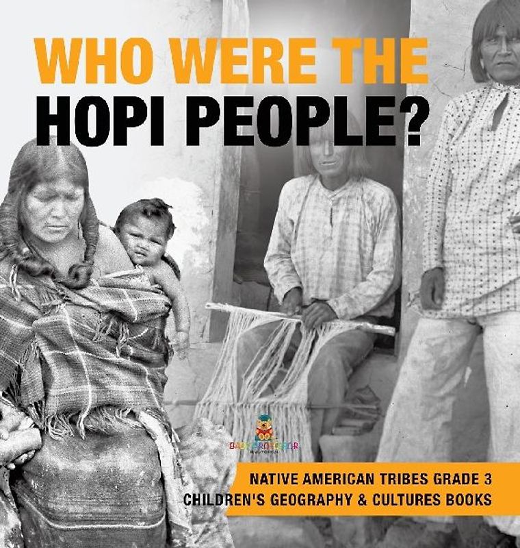 Who Were the Hopi People? | Native American Tribes Grade 3 | Children's Geography & Cultures Books