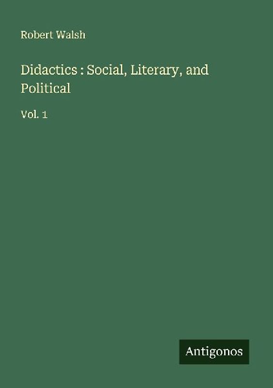 Didactics : Social, Literary, and Political