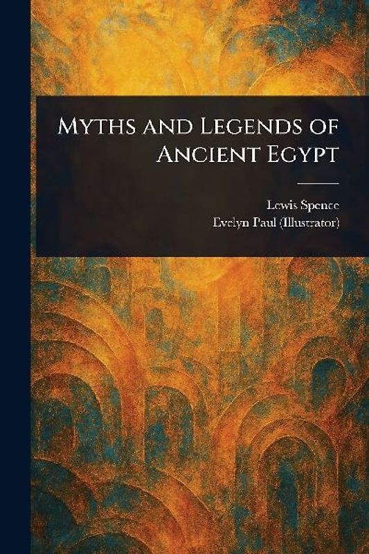 Myths and Legends of Ancient Egypt