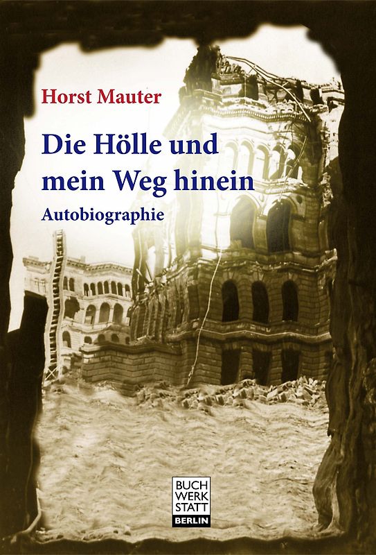 Die Hölle und mein Weg hinein