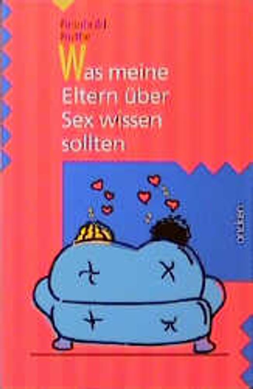 Was meine Eltern über Sex wissen sollten