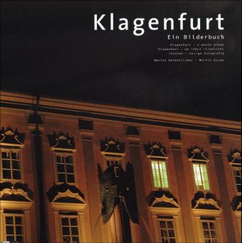 Klagenfurt. Ein Bilderbuch. Dt. /Engl. /Ital. /Slowen.