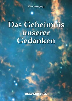Das Geheimnis unserer Gedanken