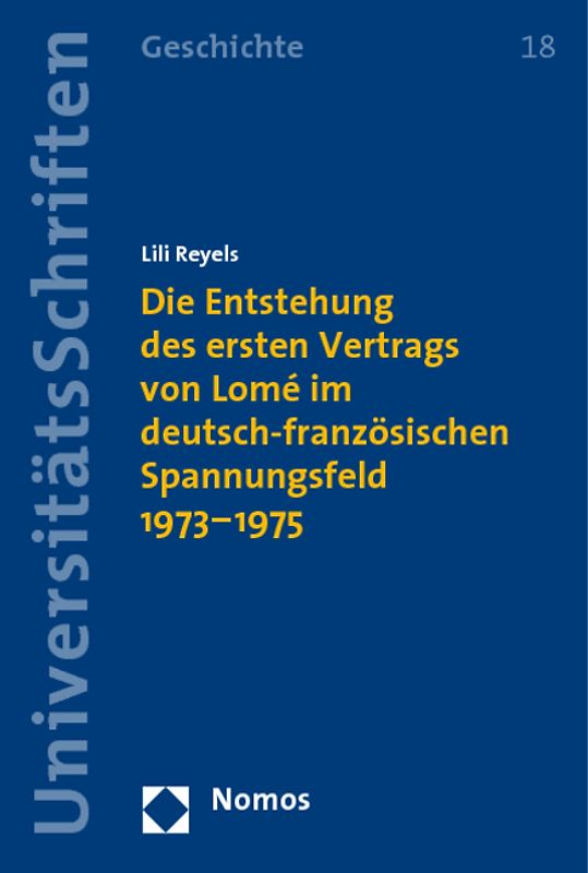 Die Entstehung des ersten Vertrags von Lomé im deutsch-französischen Spannungsfeld 1973-1975