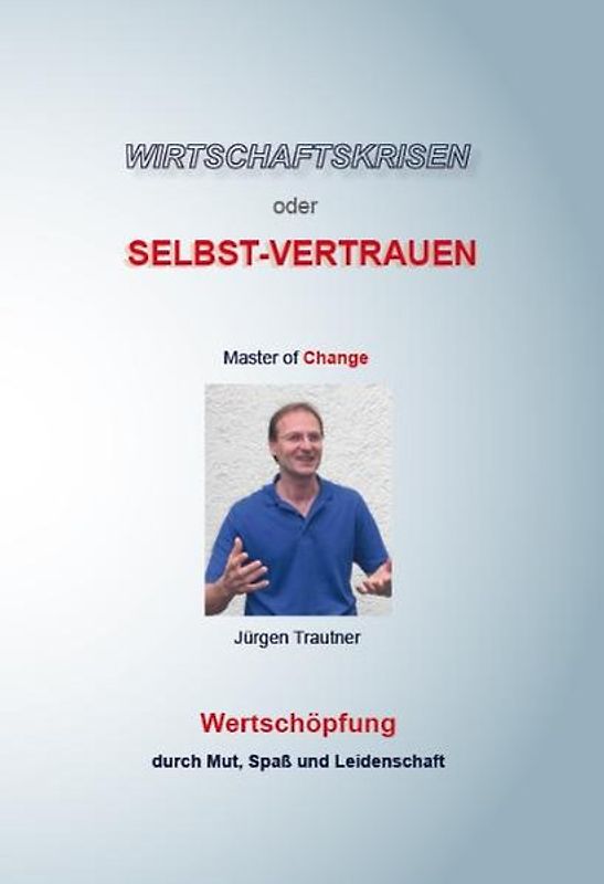 Wirtschaftskrisen oder Selbst-Vertrauen (Hardcover-Ausgabe)