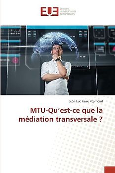 MTU-Qu'est-ce que la médiation transversale ?