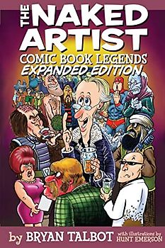 The Naked Artist: Comic Book Legends - Expanded Edition