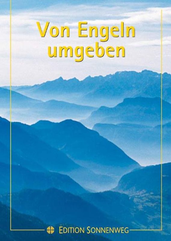 Von Engeln umgeben. Erfahrungen mit Gottes Boten