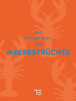 Das große Buch der Meeresfrüchte