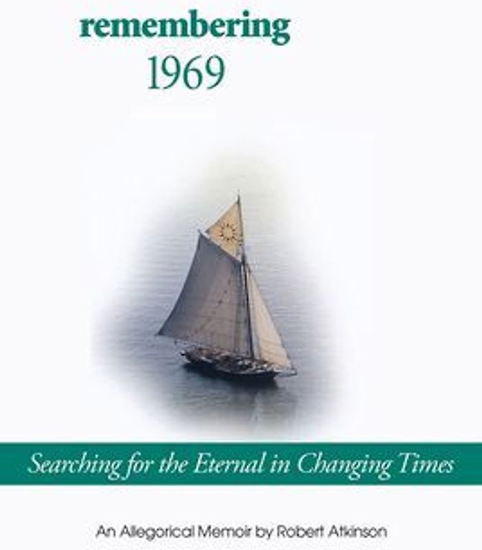 Remembering 1969: Searching for the Eternal in Changing Times