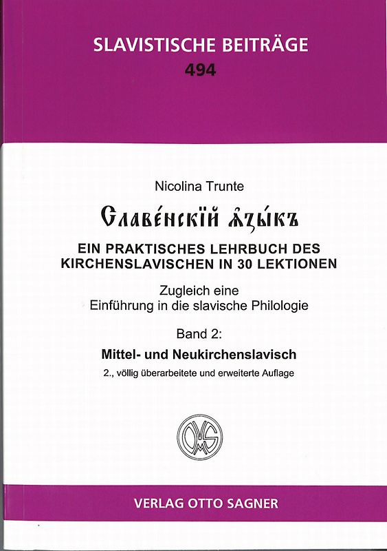 Slavenskij jazyk. Band 2: Mittel- und Neukirchenslavisch. 2., voellig ueberarbeitete und erweiterte Auflage