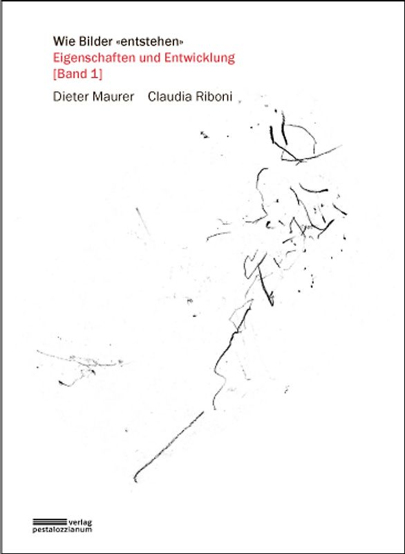 Wie Bilder "entstehen". Band 1: Eigenschaften und Entwicklung. Zeichnungen und Malereien von Kindern aus Europa in 3 Bänden (einzeln erhältlich)
