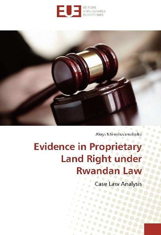 Evidence in Proprietary Land Right under Rwandan Law
