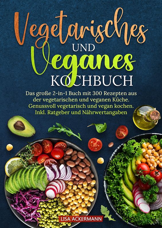 Vegetarisches und Veganes Kochbuch