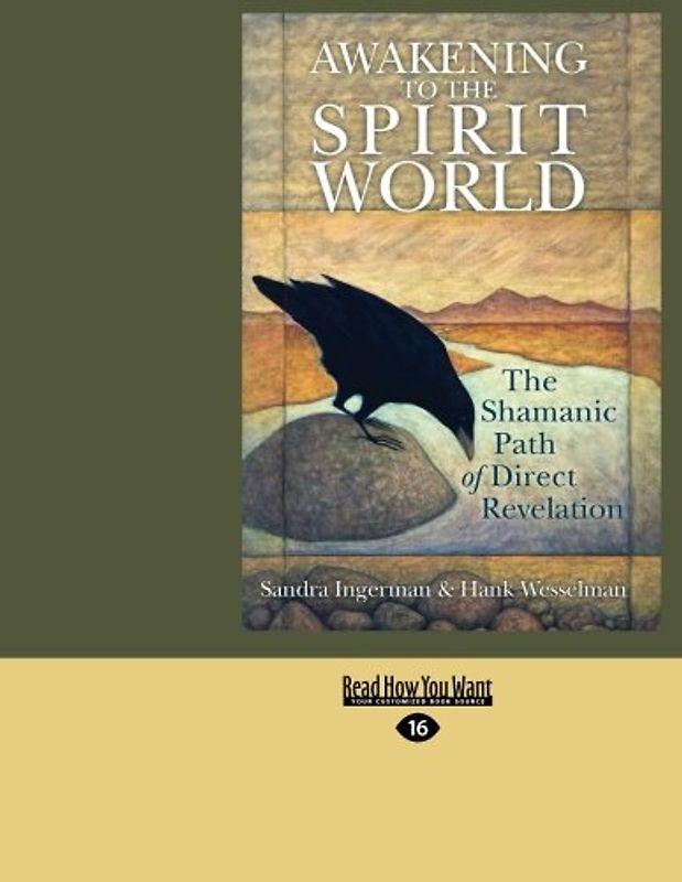 Awakening to the Spirit World: The Shamanic Path of Direct Revelation