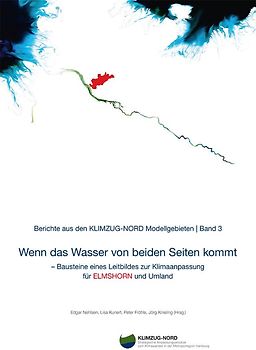 Wenn das Wasser von beiden Seiten kommt – Bausteine eines Leitbildes zur Klimaanpassung für Elmshorn und Umland.