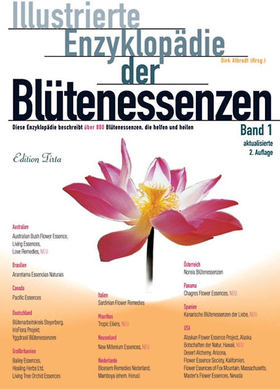 Edition Tirta: Illustrierte Enzyklopädie der Blütenessenzen Band 1