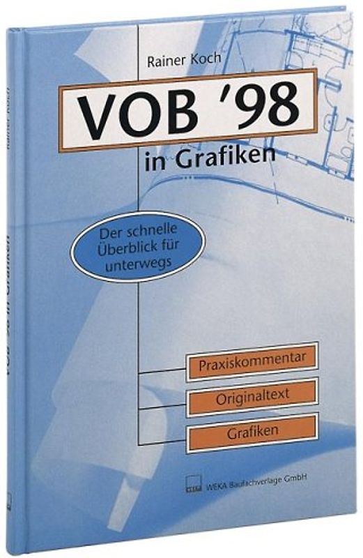 VOB 98 in Grafiken. Der schnelle Überblick für Unterwegs. Praxiskommentar, Originaltext, Grafiken