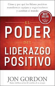 El Poder del Liderazgo Positivo