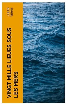 Vingt mille Lieues Sous Les Mers