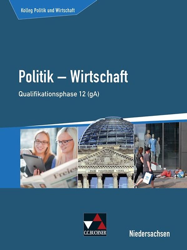 Kolleg Politik und Wirtschaft – Niedersachsen 2019 / Kolleg Pol. u. Wirtschaft NI Q-Phase 12 (gA) alt