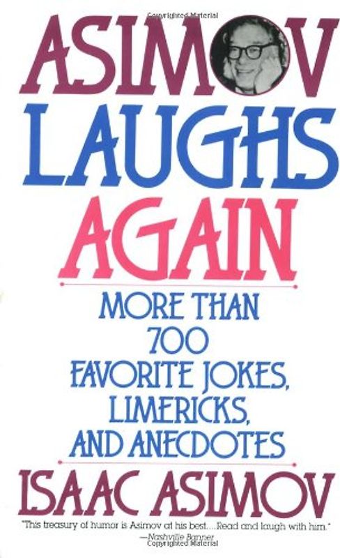 Asimov Laughs Again: More Than 700 Jokes, Limericks, and Anecdotes - Isaac Asimov