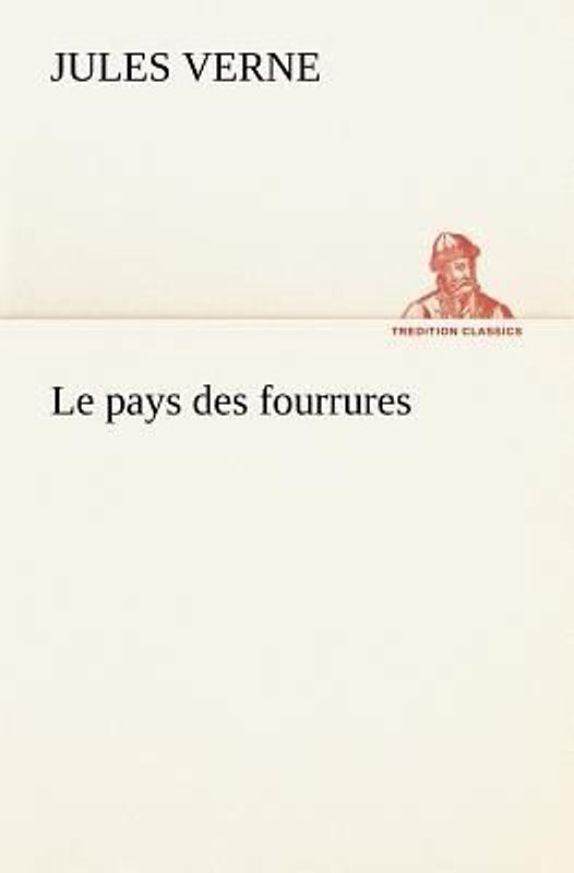 Le pays des fourrures
