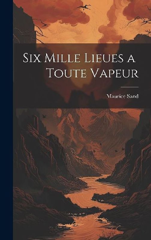 Six Mille Lieues a Toute Vapeur