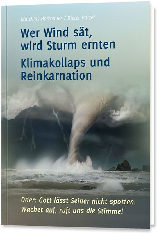 Wer Wind sät, wird Sturm ernten