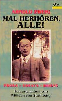 Mal herhören, alle!. Prosa - Essays - Briefe