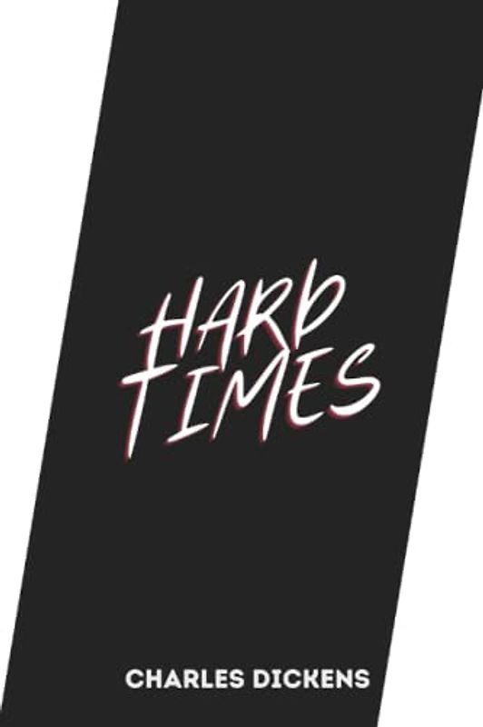 hard times by charles dickens