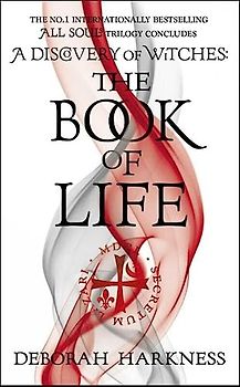 The Book of Life: (All Souls 3)