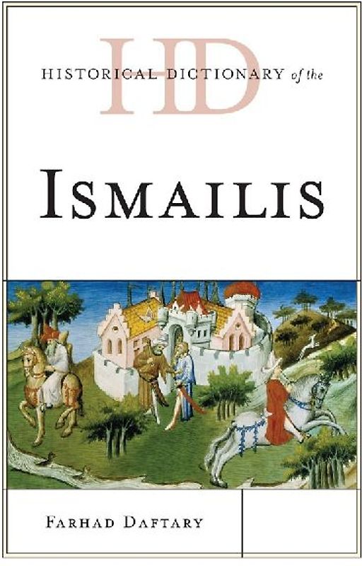 Historical Dictionary of the Ismailis