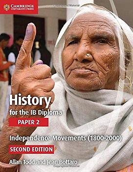 History for the IB Diploma Paper 2 Independence Movements (1800–2000)