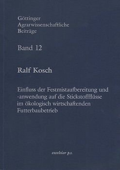 Einfluss der Festmistaufbereitung und –anwendung auf die Stickstoffflüsse im ökologisch wirtschaftenden Futterbaubetrieb