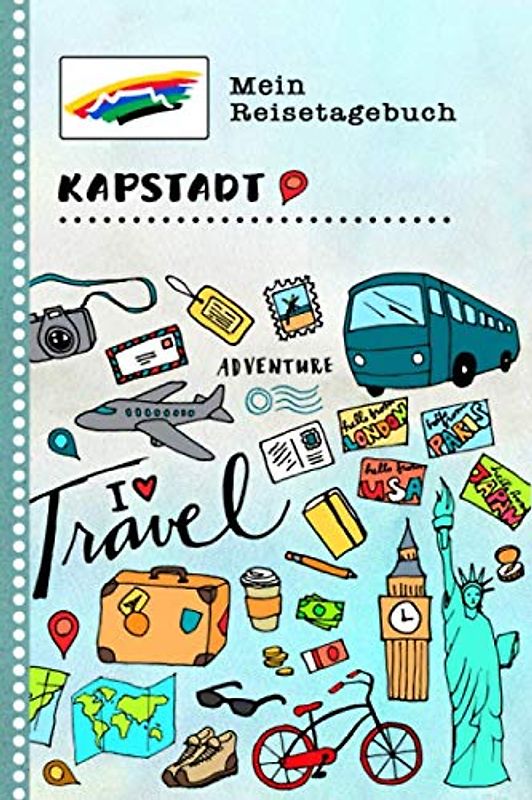 Kapstadt Reisetagebuch: Kinder Reise Aktivitätsbuch zum Ausfüllen, Eintragen, Malen, Einkleben A5 - Ferien unterwegs Tagebuch zum Selberschreiben - Urlaubstagebuch Journal für Mädchen, Jungen