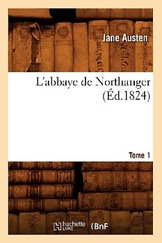 L'Abbaye de Northanger. Tome 1 (Éd.1824)