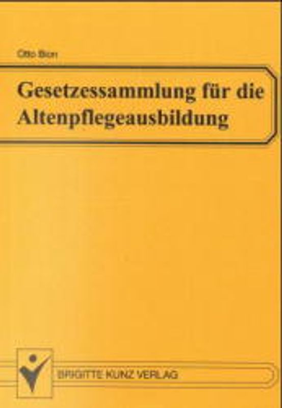 Gesetzessammlung für die Altenpflegeausbildung