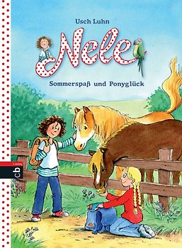 Nele - Sommerspaß und Ponyglück. Zwei lustige Abenteuer in einem Band
