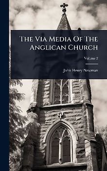 The Via Media Of The Anglican Church