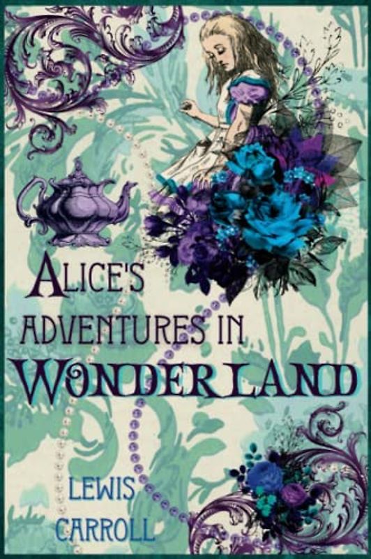Alice's Adventures in Wonderland - Classic Tales Revisited: 'Dark Alice Inspired' Illustrated Edition