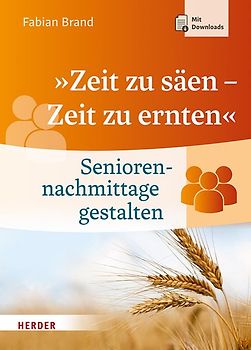 »Zeit zu säen - Zeit zu ernten«