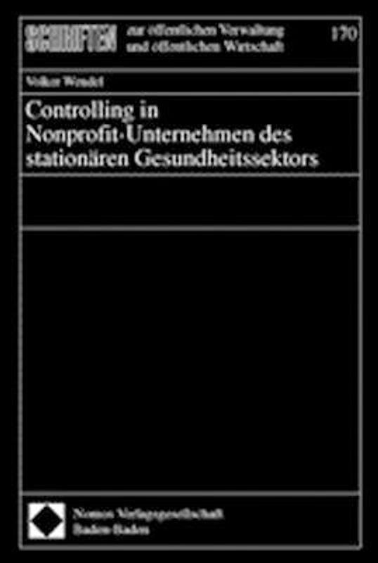Controlling in Nonprofit-Unternehmen des stationären Gesundheitssektors