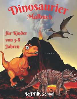 Dinosaurier-Malbuch für Kinder: Erstaunliches Geschenk für Jungen und Mädchen, Alter 3-8 Jahre | Großes Activity-Buch für Kinder