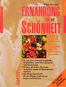 Die richtige Ernährung für schöne Haut. Strahlendes Aussehen durch natürliche Heilkräfte. Die besten Nahrungsmittel für gesunde Schleimhäute, glatte Haut und jugendliche Ausstrahlung