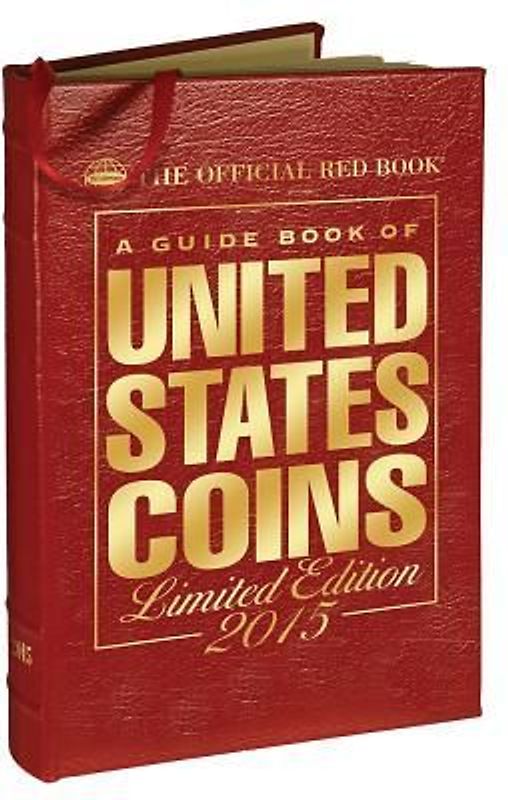 A Guide Book of United States Coins 2015: The Official Red Book Limited Leather Edition