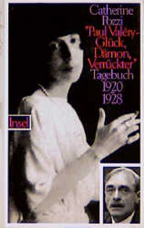 »Paul Valéry – Glück, Dämon, Verrückter«